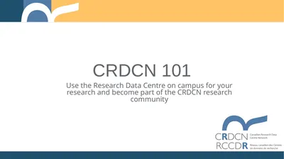 CRDCN 101 Use the Research Data Centre on campus