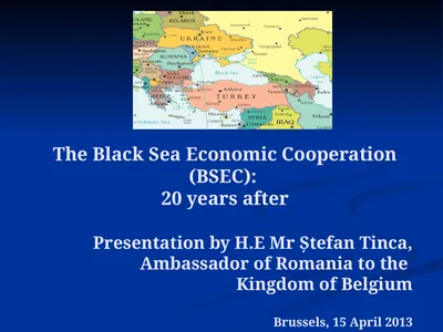 The Black Sea Economic Cooperation (BSEC): 20
