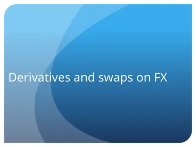 Derivatives and swaps on FX Sections Futures