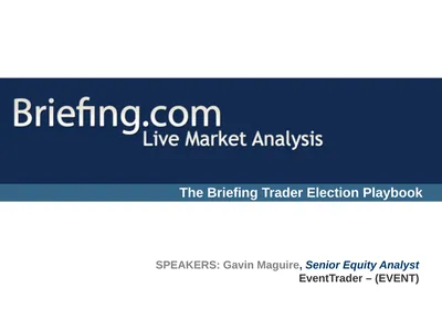 The Briefing Trader Election Playbook SPEAKERS: