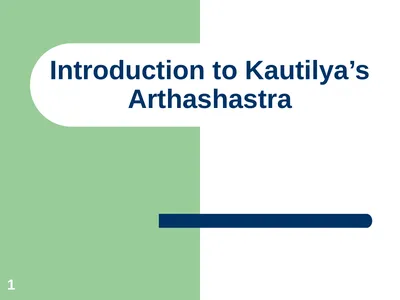 1 Introduction to Kautilya’s Arthashastra