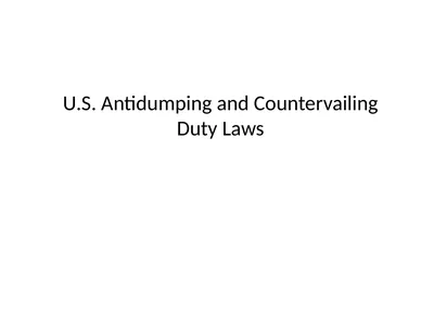 U.S. Antidumping and Countervailing Duty Laws Why