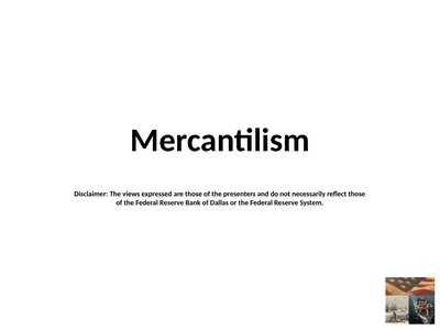 Mercantilism Disclaimer: The views expressed are