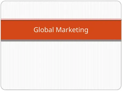 Global Marketing Global Firm A firm that by