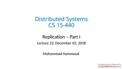 Distributed Systems CS 15-440 Replication – Part I