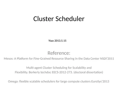 Cluster Scheduler Reference: Mesos: A Platform for