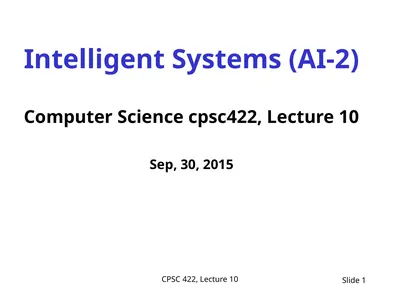 CPSC 422, Lecture 10 Slide 1 Intelligent Systems