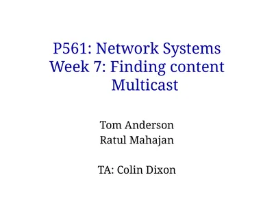 P561: Network Systems Week 7: Finding content