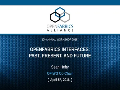 OpenFabrics Interfaces: Past, present, and future