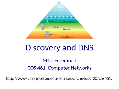 Discovery and DNS Mike Freedman COS 461: Computer