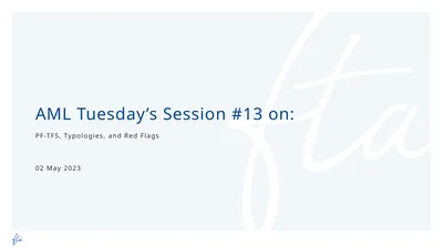 AML Tuesday’s Session #13 on: PF-TFS, Typologies,