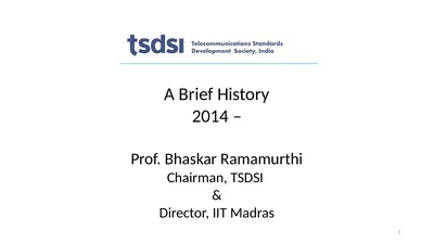 1 Need for TSDSI Telecom standards are complex and