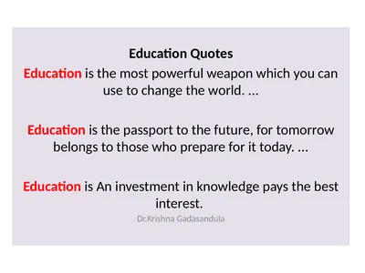 Education Quotes Education is the most powerful