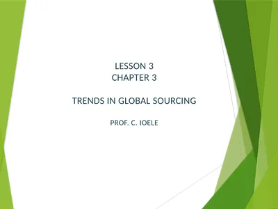 Lesson 3 Chapter 3 Trends in global sourcing Prof.