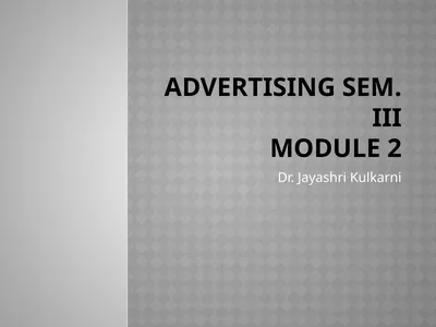 Advertising Sem. III Module 2 Dr. Jayashri