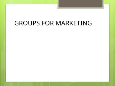 GROUPS FOR MARKETING Public Relations 4 people You