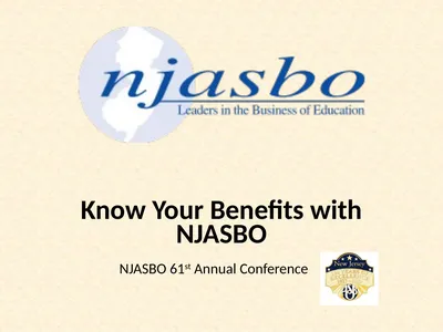 Know Your Benefits with NJASBO NJASBO 61st Annual