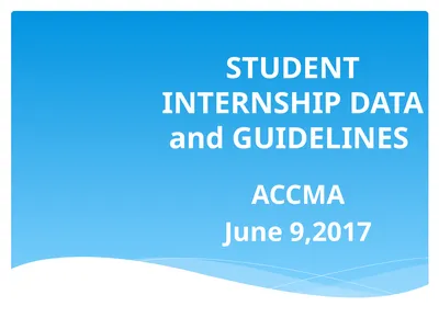 STUDENT INTERNSHIP DATA and GUIDELINES ACCMA June