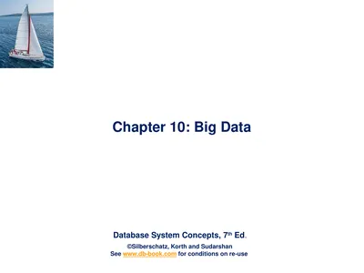 Chapter 10: Big Data Motivation Very large volumes