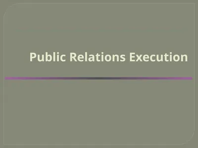 Public Relations Execution Campaign Strategy