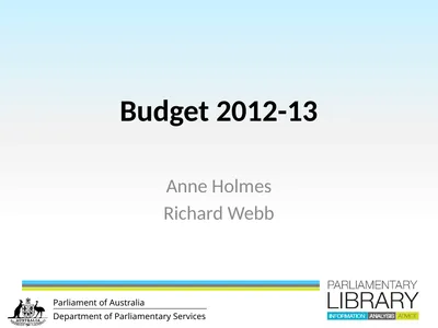 Budget 2012-13 Anne Holmes Richard Webb Fiscal