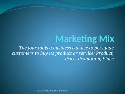 Marketing Mix The four tools a business can use to