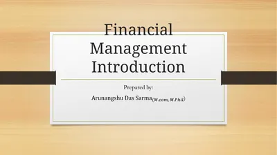 Financial Management Introduction What do we mean