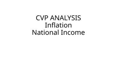 CVP ANALYSIS Inflation National Income Inflation