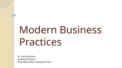 Modern Business Practices Dr. Jyoti Harchekar