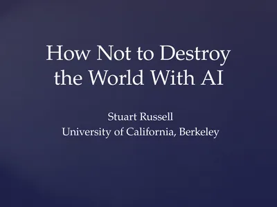 How Not to Destroy the World With AI Stuart