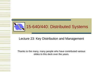 15-640/440: Distributed Systems Lecture 23: Key