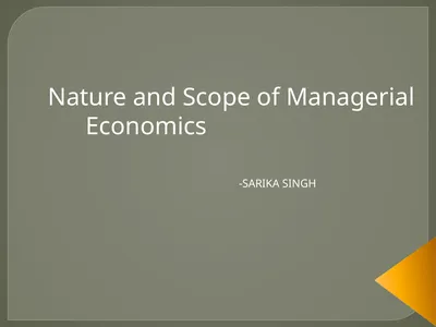 Nature and Scope of Managerial Economics -SARIKA