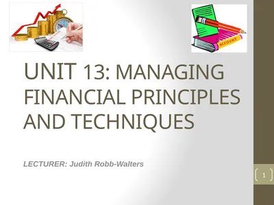 UNIT 13: MANAGING FINANCIAL PRINCIPLES AND