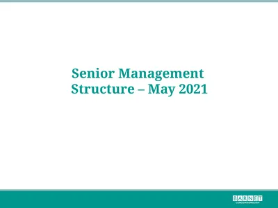 Senior Management Structure – May 2021 * Dotted