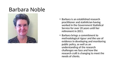 Barbara Noble Barbara is an established research