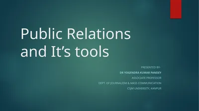 Public Relations and It’s tools Presented by- Dr