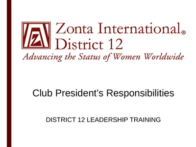 Club President’s Responsibilities DISTRICT 12