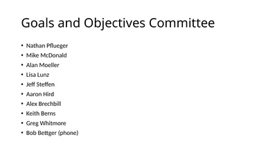 Goals and Objectives Committee Nathan Pflueger