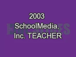 2003 SchoolMedia, Inc. TEACHER