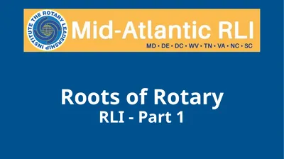 Roots of Rotary RLI - Part 1 Goals: Rotary Comes