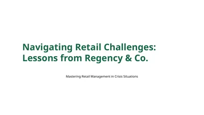 Navigating Retail Challenges: Lessons from Regency
