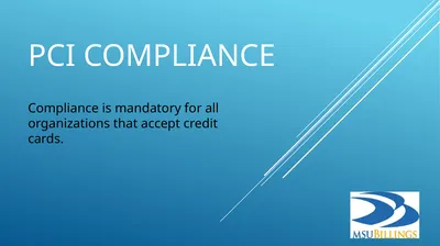 PCI COMPLIANCE Compliance is mandatory for all