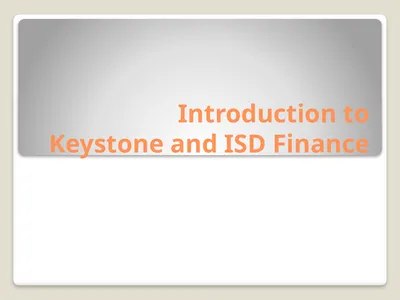 Introduction to Keystone and ISD Finance Ways of