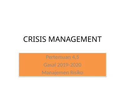 CRISIS MANAGEMENT Pertemuan 4,5 Gasal 2019-2020