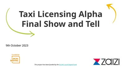 Taxi Licensing Alpha Final Show and Tell 9th