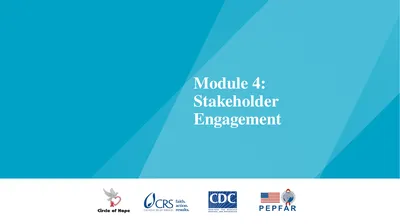Module 4: Stakeholder Engagement Describe the