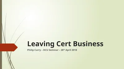Leaving Cert Business Philip Curry – DCU Seminar –