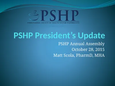 PSHP President’s Update PSHP Annual Assembly