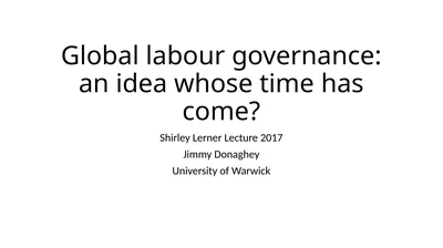 Global labour governance: an idea whose time has