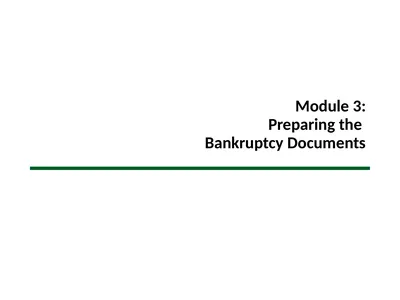 Module 3: Preparing the Bankruptcy Documents